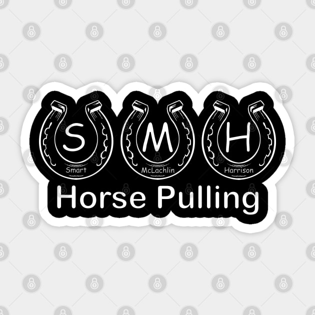 S.M.H. HORSE PULLING Sticker by ScottyGaaDo